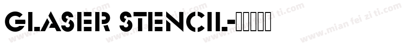 Glaser Stencil字体转换